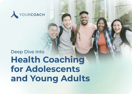 Deep Dive Into Health Coaching for Adolescents and Young Adults