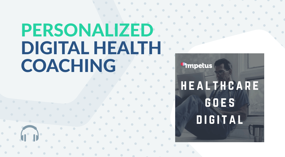 Personalized Digital Health Coaching with Eugene Borukhovich, Chairman & COO of YourCoach.Health