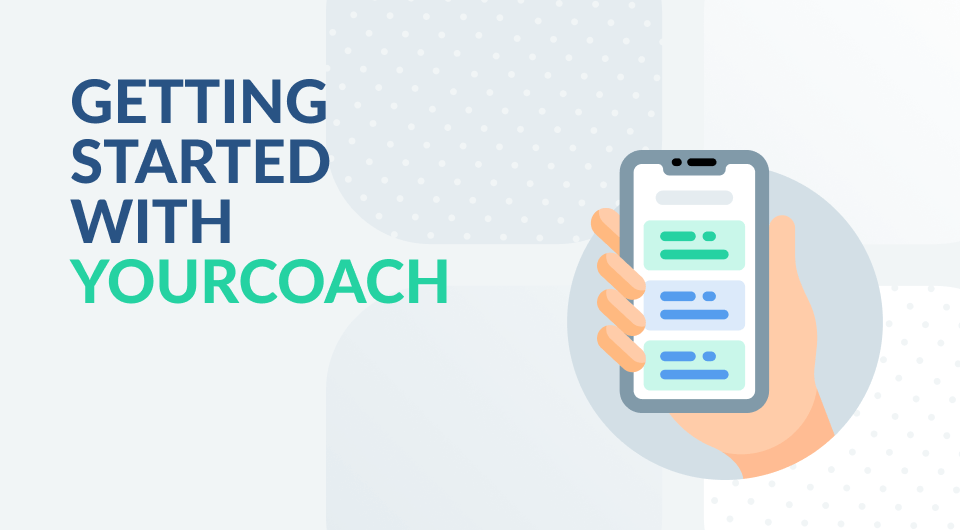 Getting Started with YourCoach
