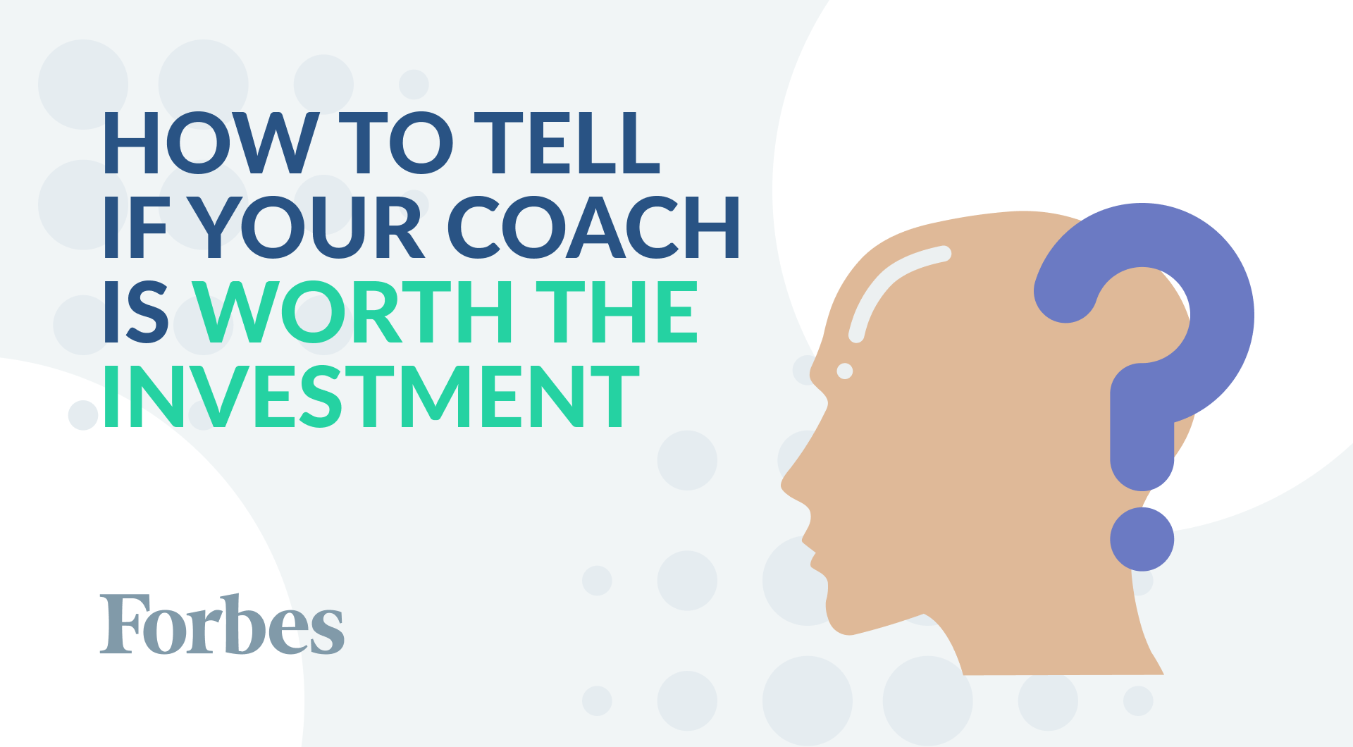 How To Tell If Your Coach Is Worth The Investment