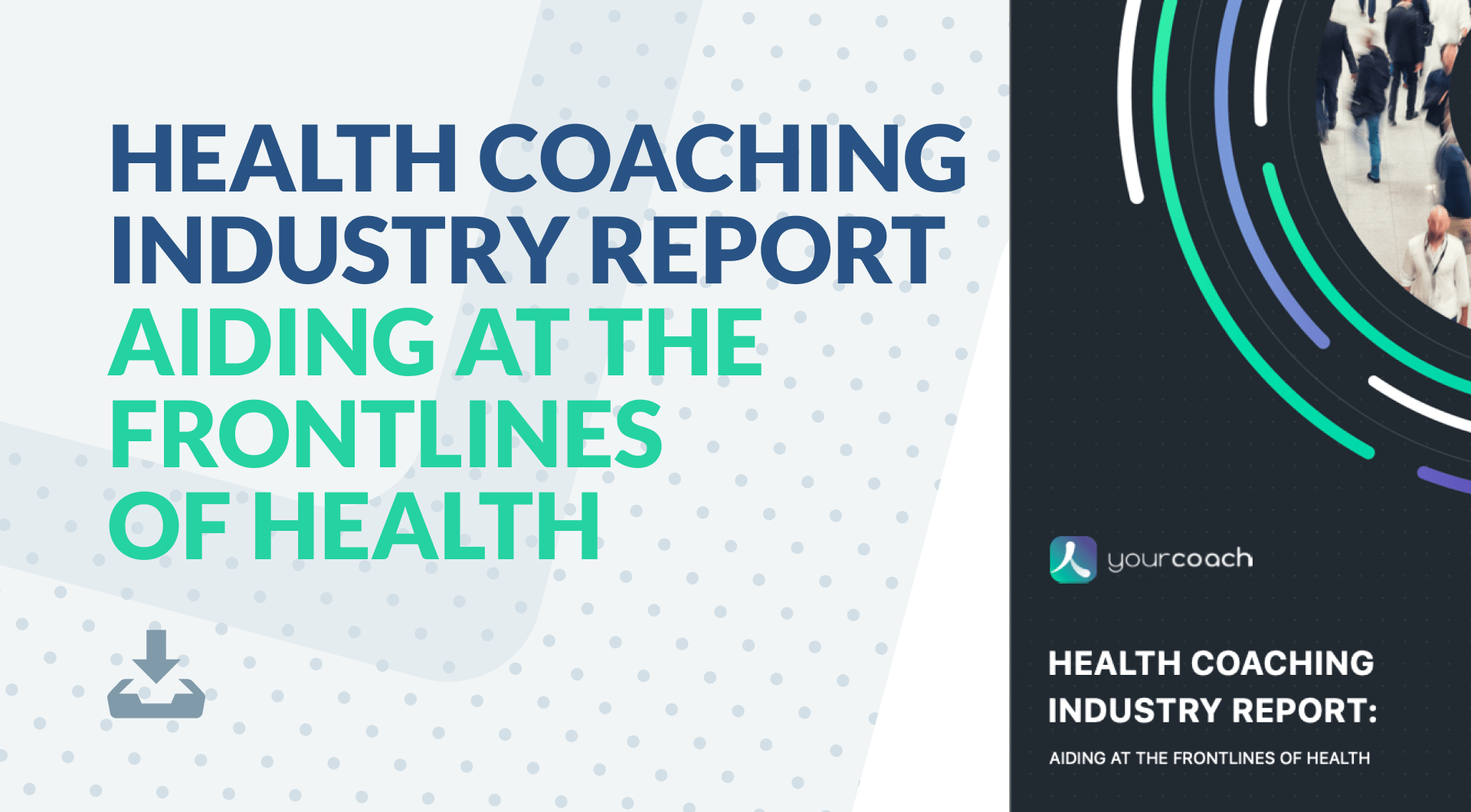 Health Coaching Industry Report: At The Front Lines of Health – V. 1.0