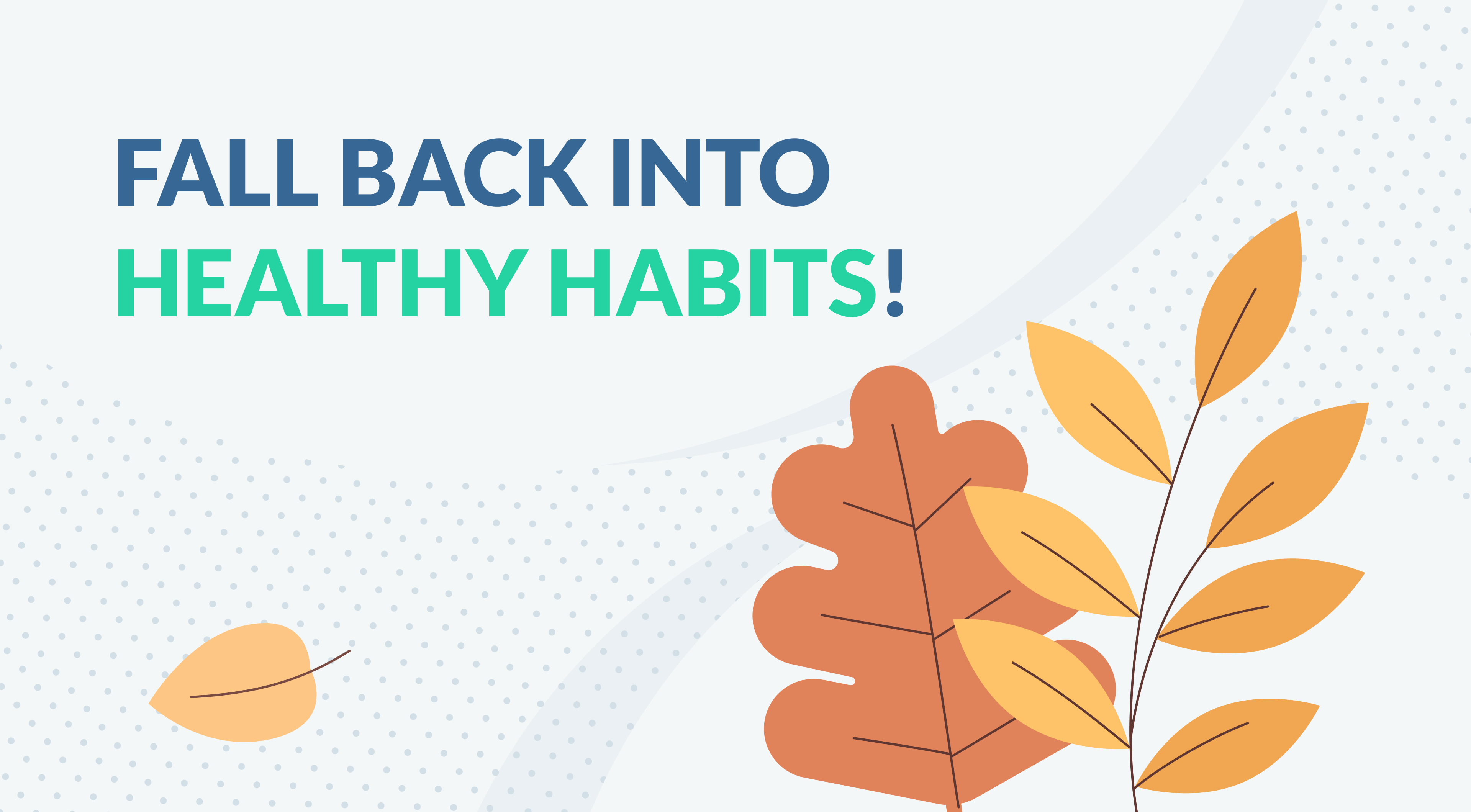 Falling Back into Healthy Habits