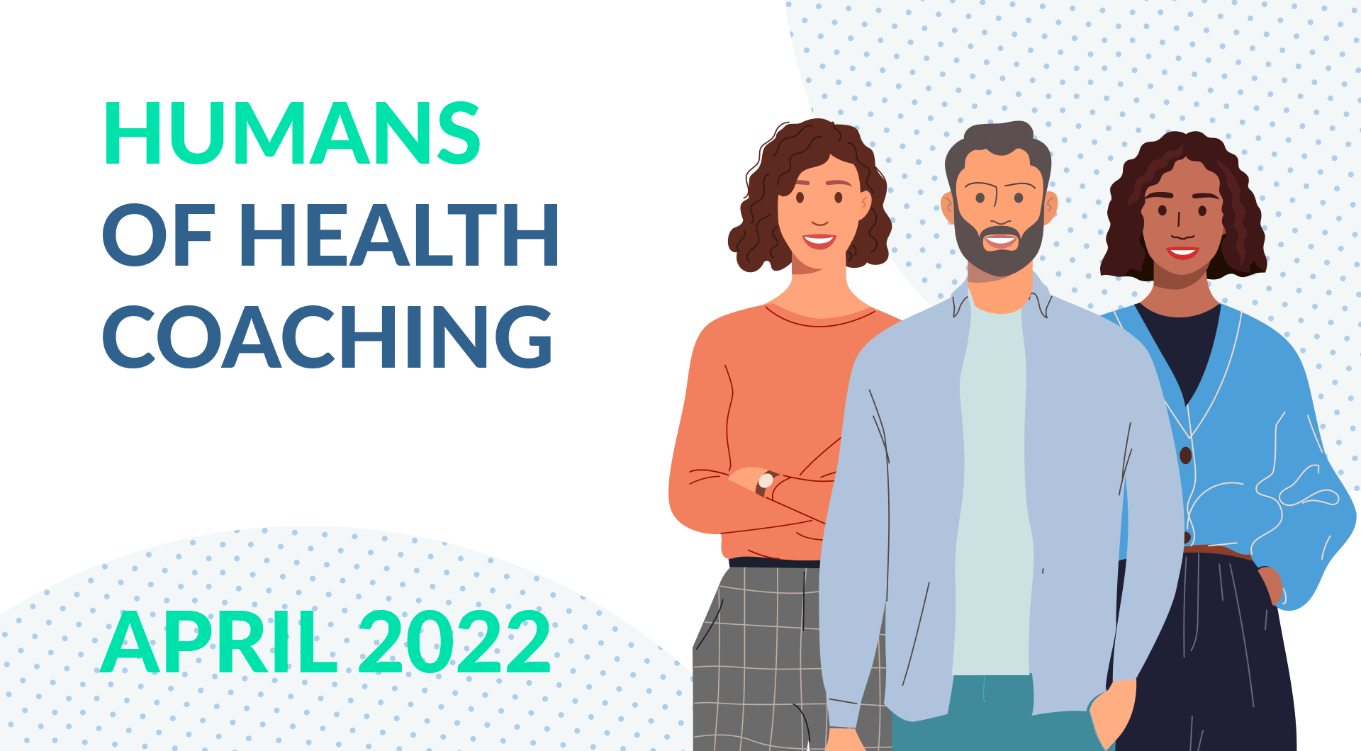 Humans of health coaching - April 2022