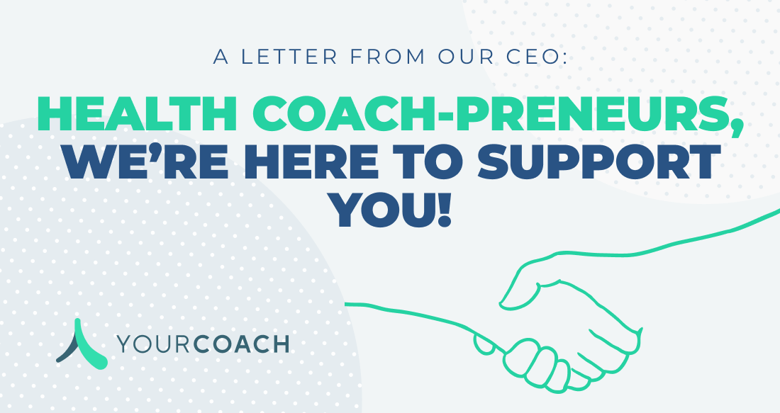 A Letter from our CEO:  What I’ve Learned Through Uncertainty and How to Stay Inspired as a Health Coach-Preneur