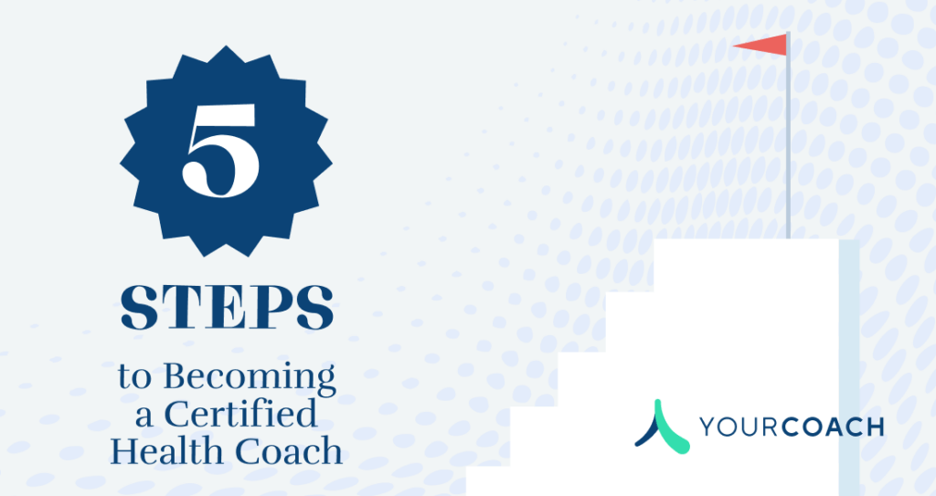 Top 5 Steps How To Become a Certified Health Coach - YourCoach