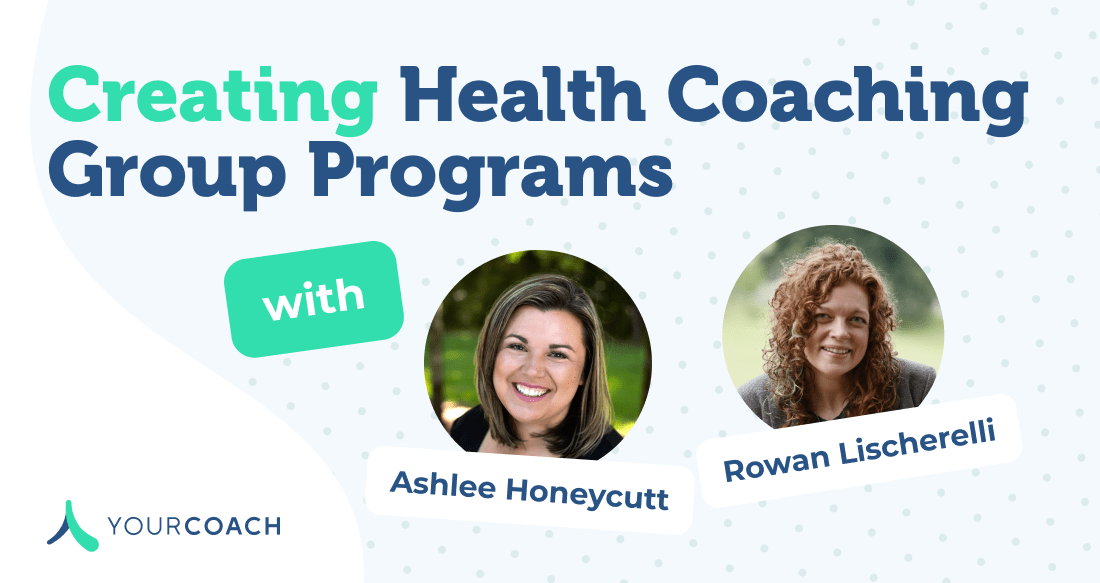 Coaching Community Roundtable Recap – Creating Health Coaching Group Programs