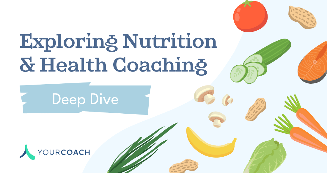Deep Diving into Optimal Nutrition - Why Health Coaches Are Necessary in Making Nutrition Goals Work 