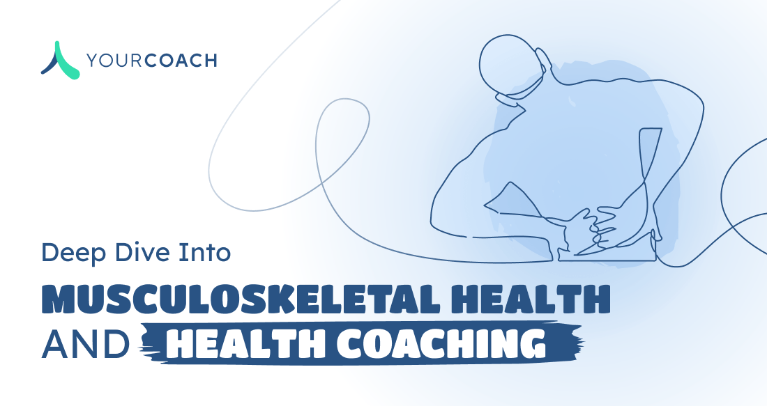 Health Coaches - The Backbone to Better Musculoskeletal Health 