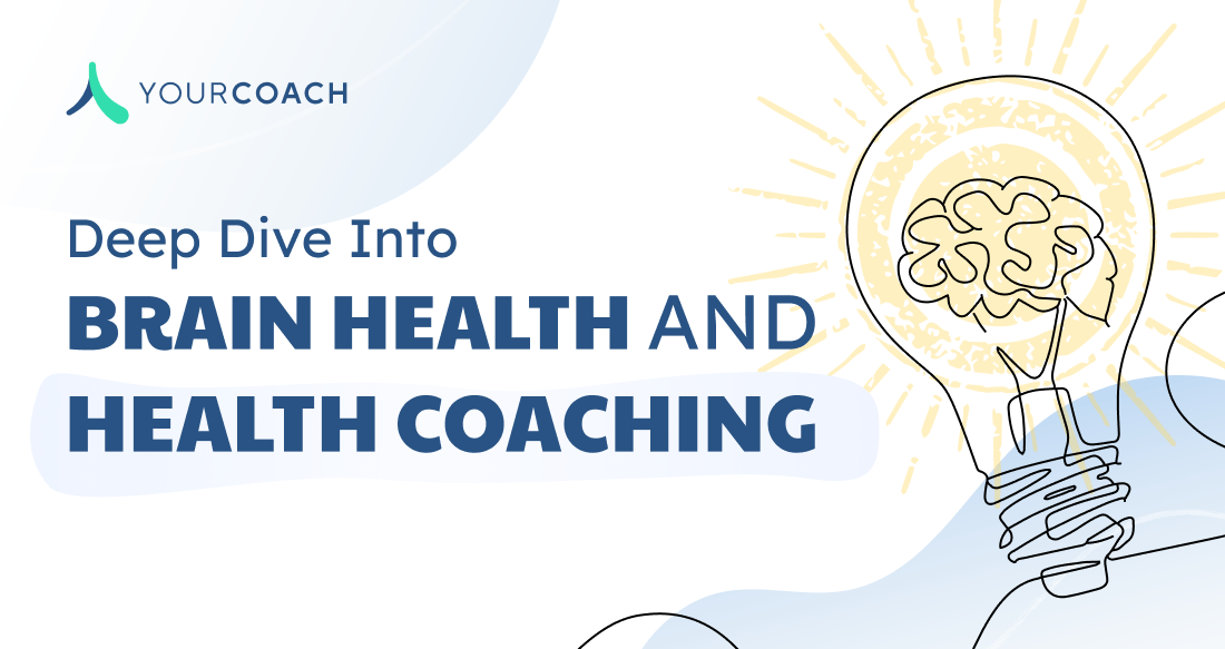 Supporting Better Brains – Why Health Coaching Is So Important