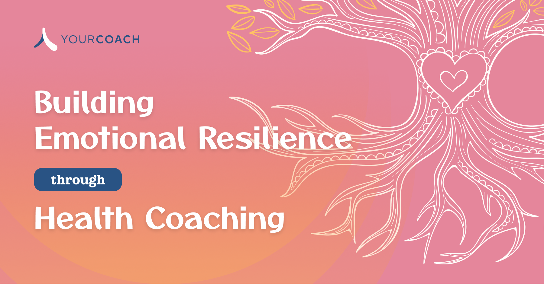 Emotional Resilience Through Health Coaching