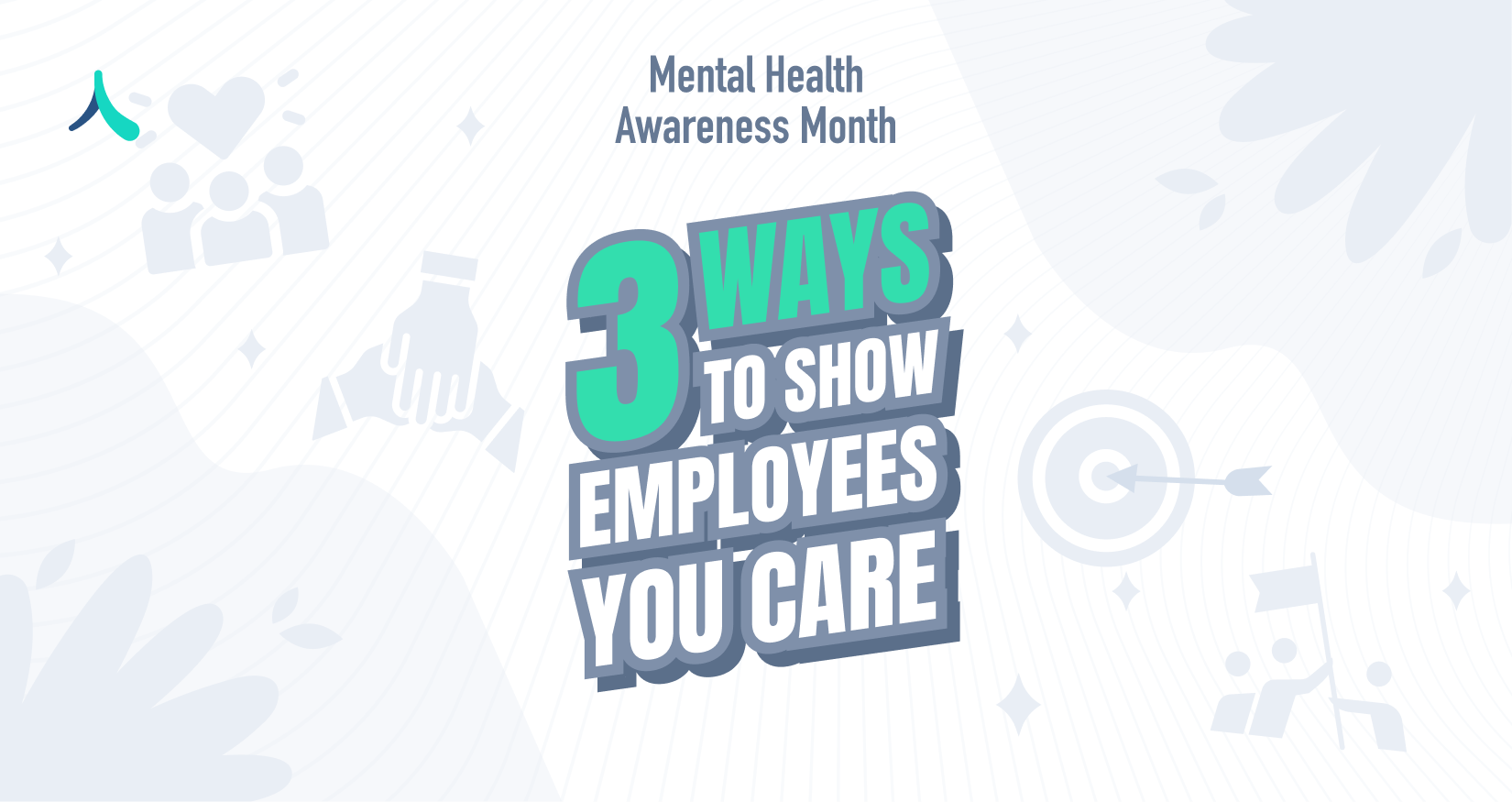 Mental Health Awareness Month: 3 Ways to Show Employees You Care