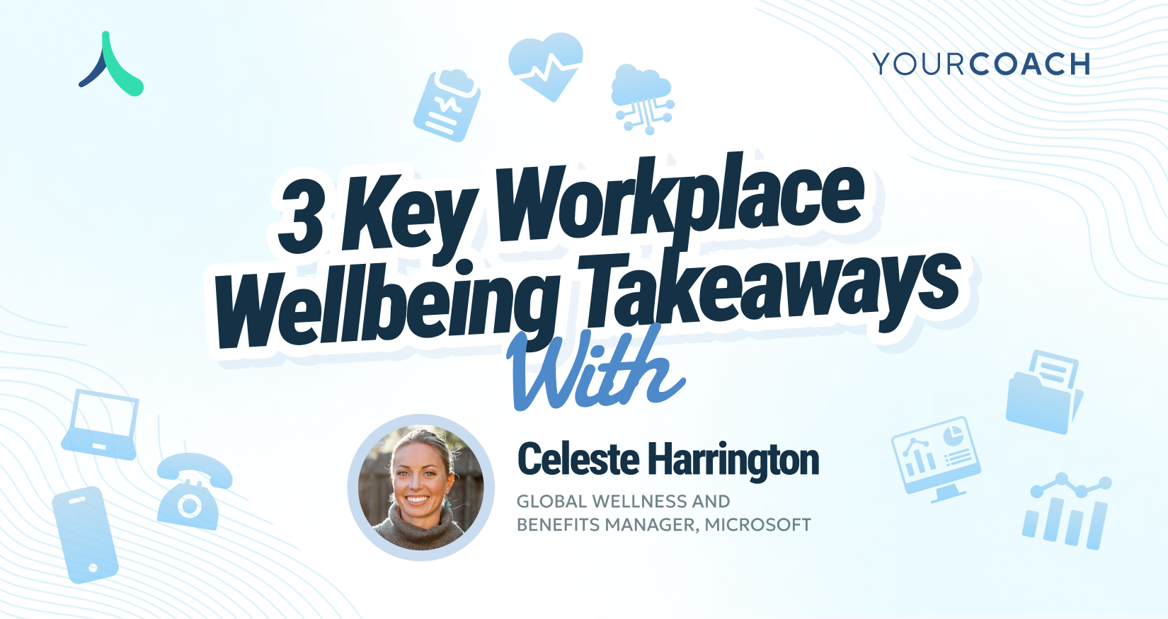 3 Key Workplace Wellness Learnings with Microsoft’s Celeste Harrington