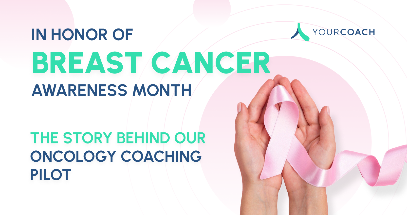Breast Cancer Awareness Month and the Story Behind Our Oncology Coaching Pilot