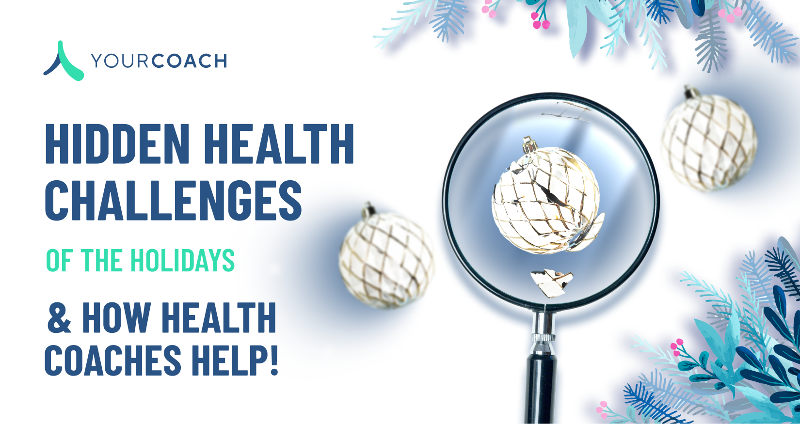 Hidden Health Challenges of the Holidays (and How Health Coaches Help!)