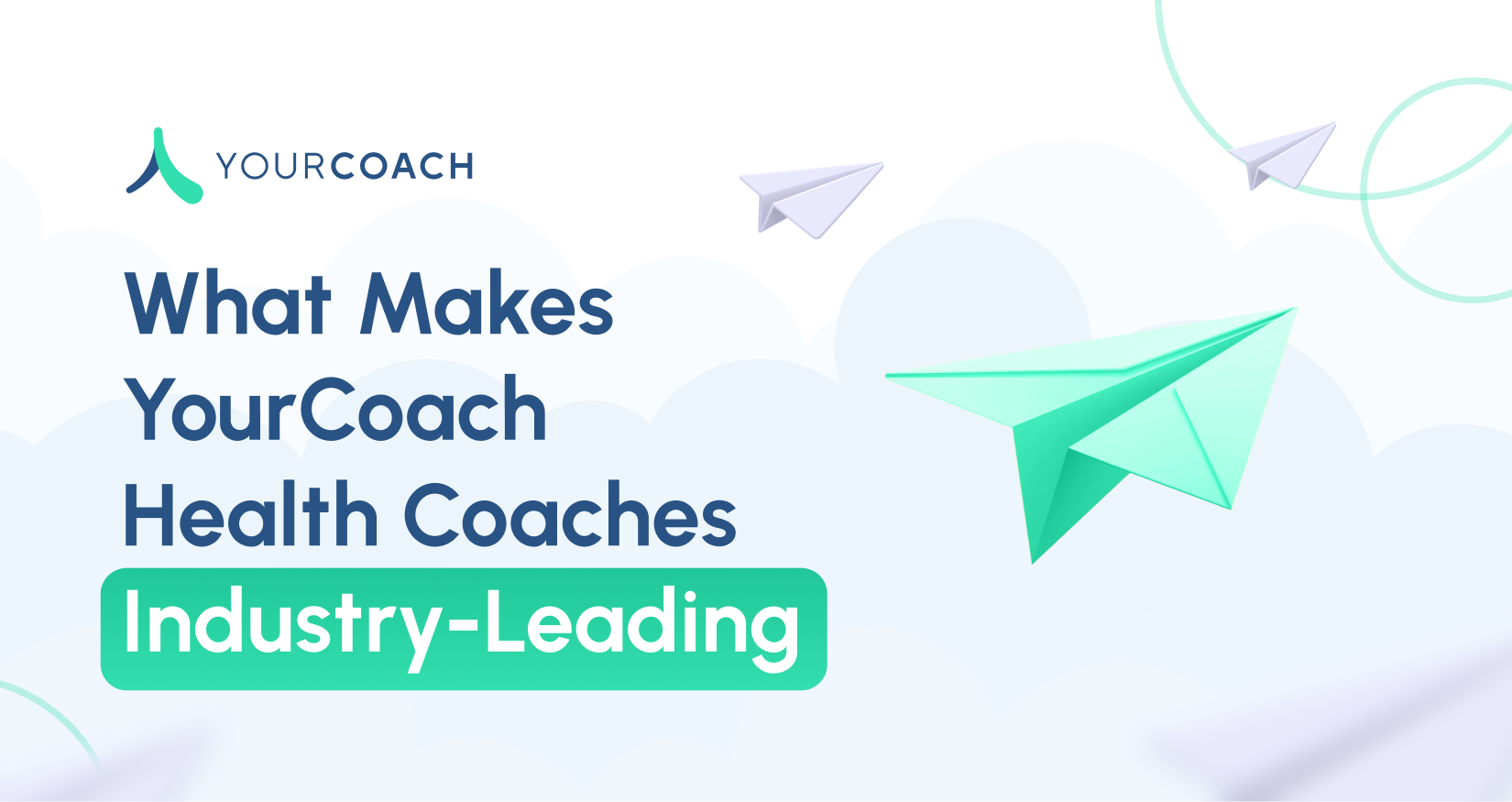 What Makes YourCoach Health Coaches Industry-Leading?